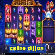 celine dijjon